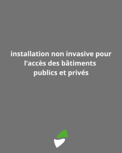 LSM Mobility Installation non invasive pour l'accès des bâtiments publics et privés, avec un logo vert et blanc en forme de feuille stylisée en bas de l'image.